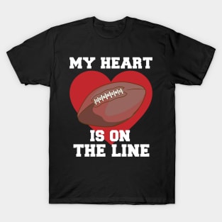 My Heart Is On The Line T-Shirt